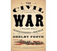 Fredericksburg to Meridian: A Narrative : Fredericksburg to Meridian: 02 (Vintage Civil War Library)