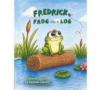 Fredrick Frog on a Log