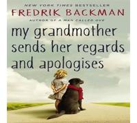 Fredrik Backman My Grandmother Sends Her Regards & Apologises : From the Fredrik Backman Multicolor