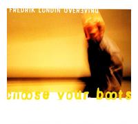 FREDRIK LUNDIN OVERDRIVE - CHOOSE YOUR BOOTS