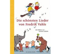 Fredrik Vahle Susanne Göhlich Die schönsten Lieder von Fredrik Vahle (Hardback)