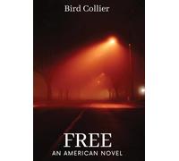 Free: An American Novel