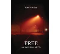 Free: An American Novel