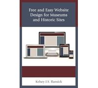 Free and Easy Website Design for Museums and Historic Sites (American Association for State and Local History)