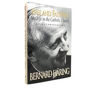 Free and Faithful: My Life in the Catholic Church