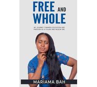 Free and Whole, My Journey Towards Education as a Fulani Muslim Girl