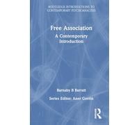 Free Association: A Contemporary Introduction (Routledge Introductions to Contemporary Psychoanalysis)