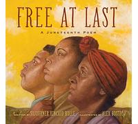 Free at Last: A Juneteenth Poem