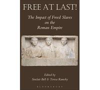 Free At Last!: The Impact Of Freed Slaves On The Roman Empire