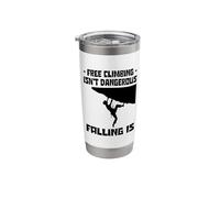 Free Climbing is Not Dangerous Falling is Bouldering Climber Stainless Steel Insulated Tumbler