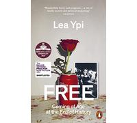 Free: Coming of Age at the End of History