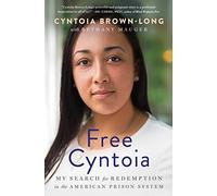 Free Cyntoia: My Search for Redemption in the American Prison System (A Memoir of Redemption)