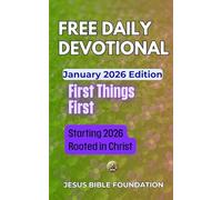 Free Daily Devotional January 2026 Edition: First Things First: Starting 2026 Rooted in Christ (2026 Daily Devotional)