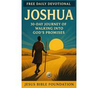 Free Daily Devotional Joshua: 30-Day Journey of Walking into God’s Promises