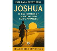 Free Daily Devotional Joshua: 30-Day Journey of Walking into God’s Promises