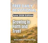 Free Daily Devotional June 2026 Edition: Growing in Faith and Trust (2026 Daily Devotional)