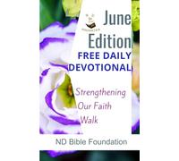 Free Daily Devotional June Edition: Strengthening Our Faith Walk