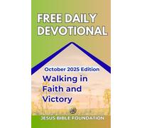 Free Daily Devotional October 2025 Edition: Walking in Faith and Victory (Free Daily Devotional 2025)