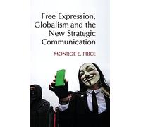Free Expression, Globalism, and the New Strategic Communication