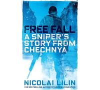 Free Fall: A Sniper's Story from Chechnya