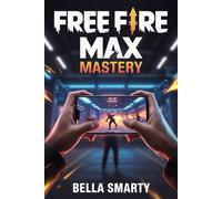 Free Fire MAX Mastery: Smart Tactics, Daily Routines, and Pro Settings to Dominate Every Match