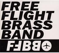 FREE FLIGHT BRASS BA - Free Flight Brass Band