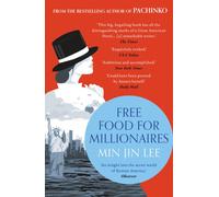 Free Food for Millionaires : From the acclaimed author of PACHINKO