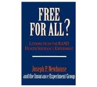 Free for All ? - Lessons from the Rand Health Insurance Experiment
