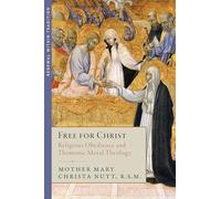 Free for Christ: Religious Life and Moral Theology in Aquinas (Renewal Within Tradition)