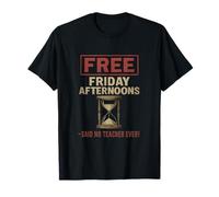 Free Friday Afternoons Said No Teacher Ever Graphic T-Shirt