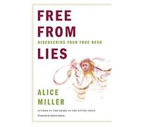 Free From Lies: Discovering Your True Needs