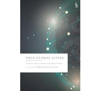 Free Global Cities: The Future Leaders in Migration and Public Governance