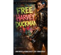 Free Harvey Duckman: Dark Fantasy - Alternate Reality - Science Fiction - Urban Fantasy (Harvey Duckman Presents...)