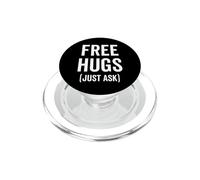 Free Hugs Just Ask Joke Funny Sarcastic Family Saying PopSockets PopGrip for MagSafe