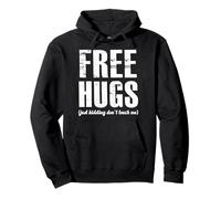Free Hugs Just Kidding Don't Touch Me Pullover Hoodie