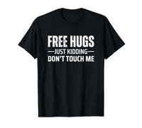 Free Hugs Just Kidding Don't Touch Me Value Graphic T-Shirt