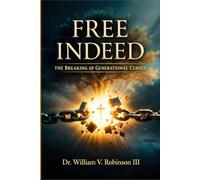 FREE INDEED: The Breaking of Generational Curses