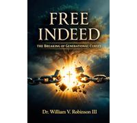 FREE INDEED: The Breaking of Generational Curses