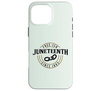 FREE-ISH SINCE 1865 JUNETEENTH FREEDOM DAY Celebrate Meme Case for iPhone 16 Pro Max