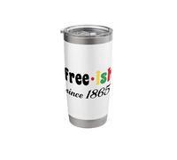 Free-Ish Since 1865 Stainless Steel Insulated Tumbler