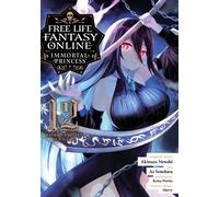 Free Life Fantasy Online: Immortal Princess (Manga) Vol. 12
