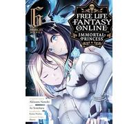 Free Life Fantasy Online: Immortal Princess (Manga) Vol. 6