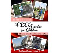 Free London for Children Part 2 (2) (Romeo's Guide To...)