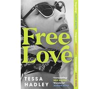 Free Love: The exhilarating new novel from the Sunday Times bestselling author of Late in the Day