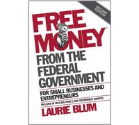 Free Money from the Federal Government 2e