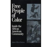 Free People of Color: Inside the African American Community