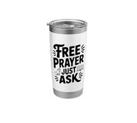 Free Prayer Just Ask Inspirational Quote Stainless Steel Insulated Tumbler