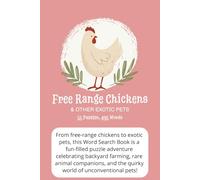 Free Range Chicken & Exotic Pets - Word Search Book: Poultry Terminology and Exotic Animal Care: A Puzzle Adventure! Vacations, Free Time, and Fun!