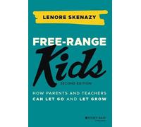 Free-Range Kids by Lenore Skenazy Paperback John Wiley Sons Inc P