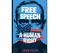 FREE SPEECH: A HUMAN RIGHT